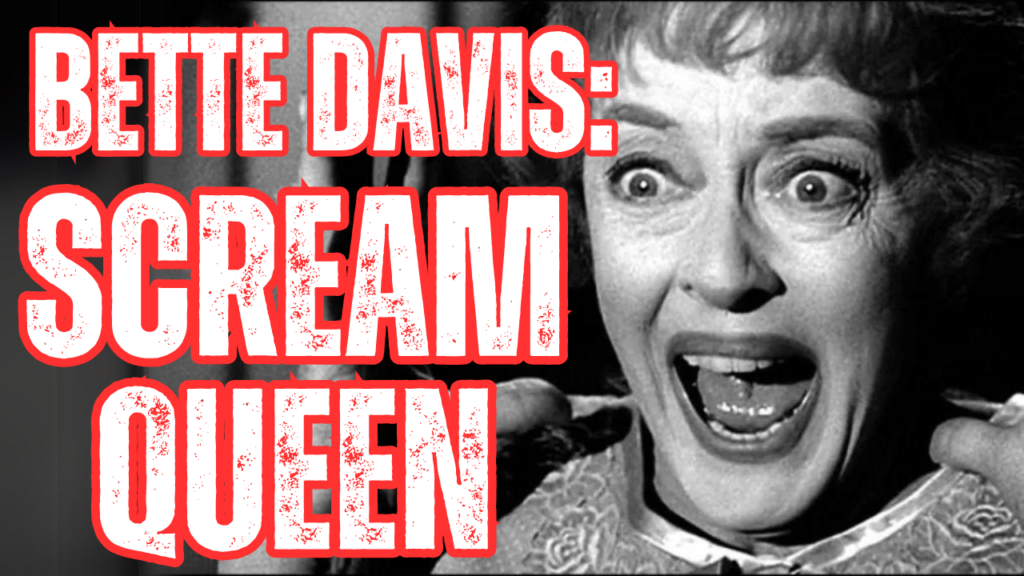 Bette Davis screams into the title of the video.